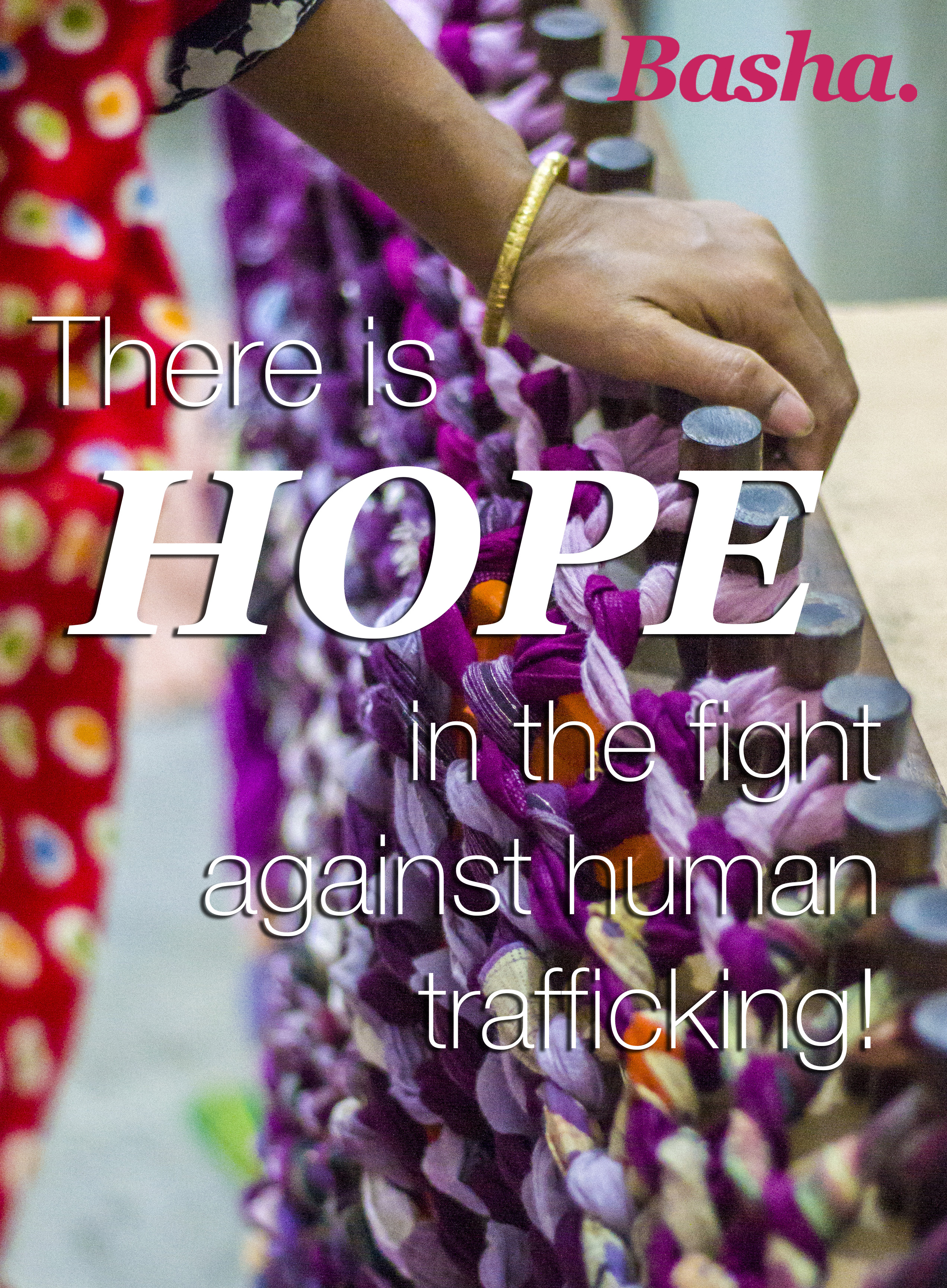 Photo of Basha artisan at work and words There is hope in the fight against human trafficking!